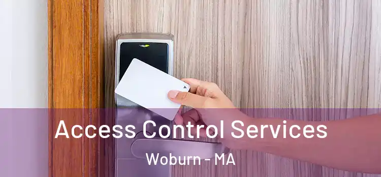Access Control Services Woburn - MA